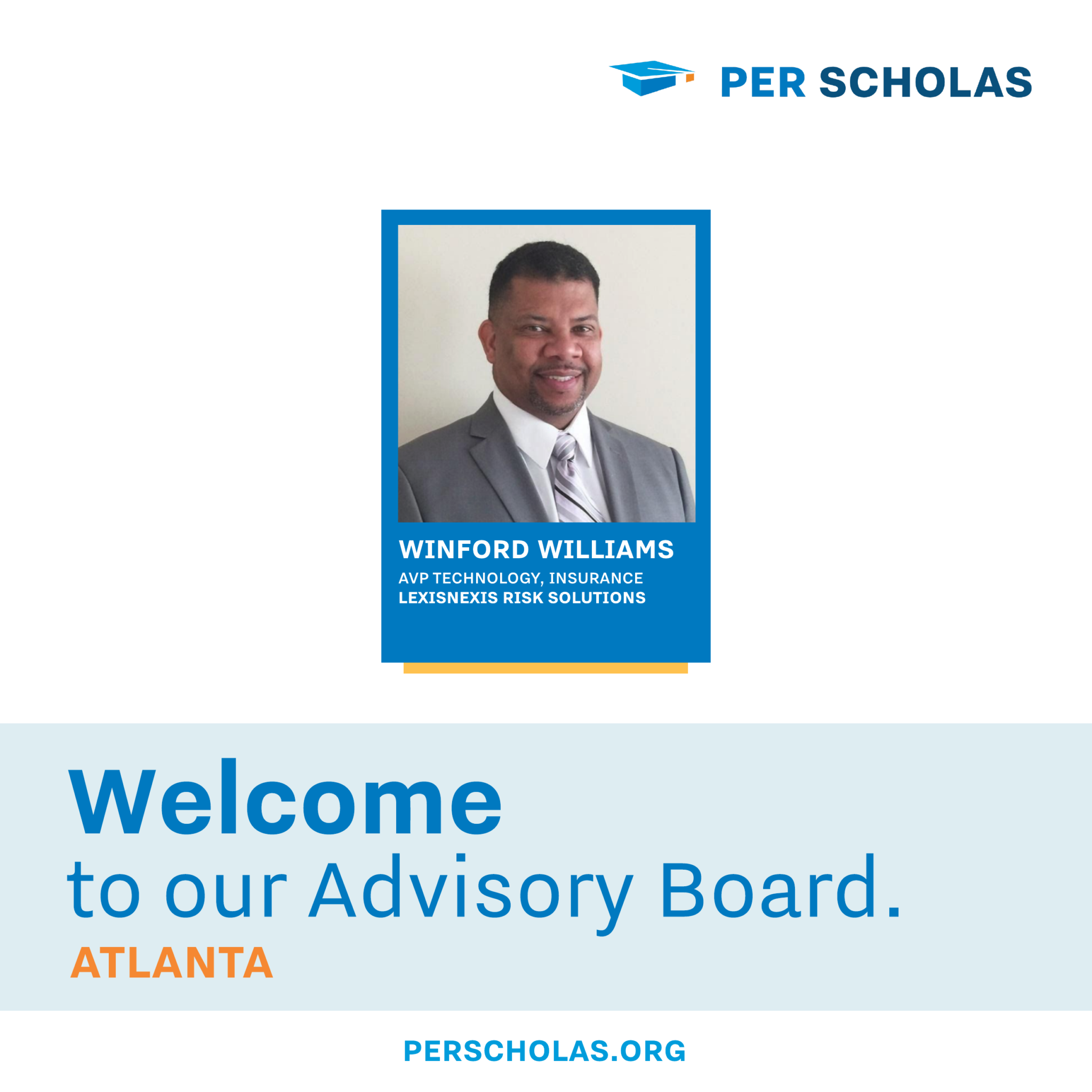 Per Scholas logo above headshot of Winford Williams, AVP Technology, Insurance, LexisNexis Risk Solutions, above text "Welcome to our Advisory Board. Atlanta."