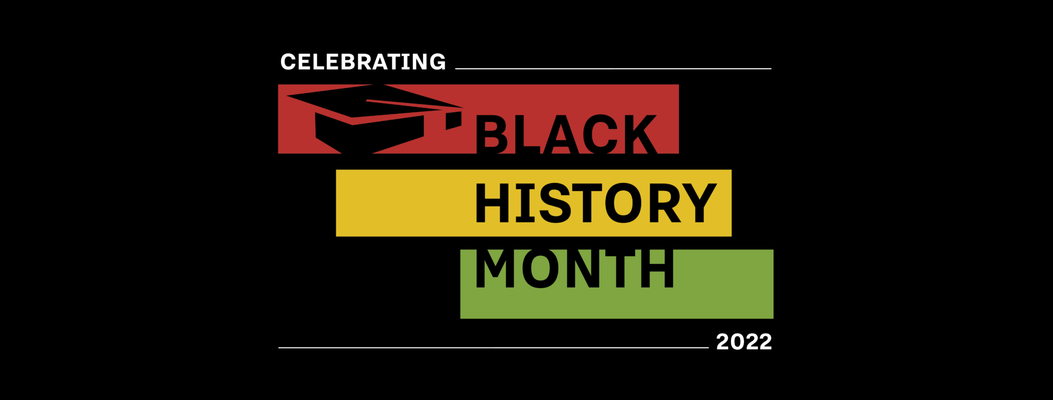 Celebrating Black History Month 2022.