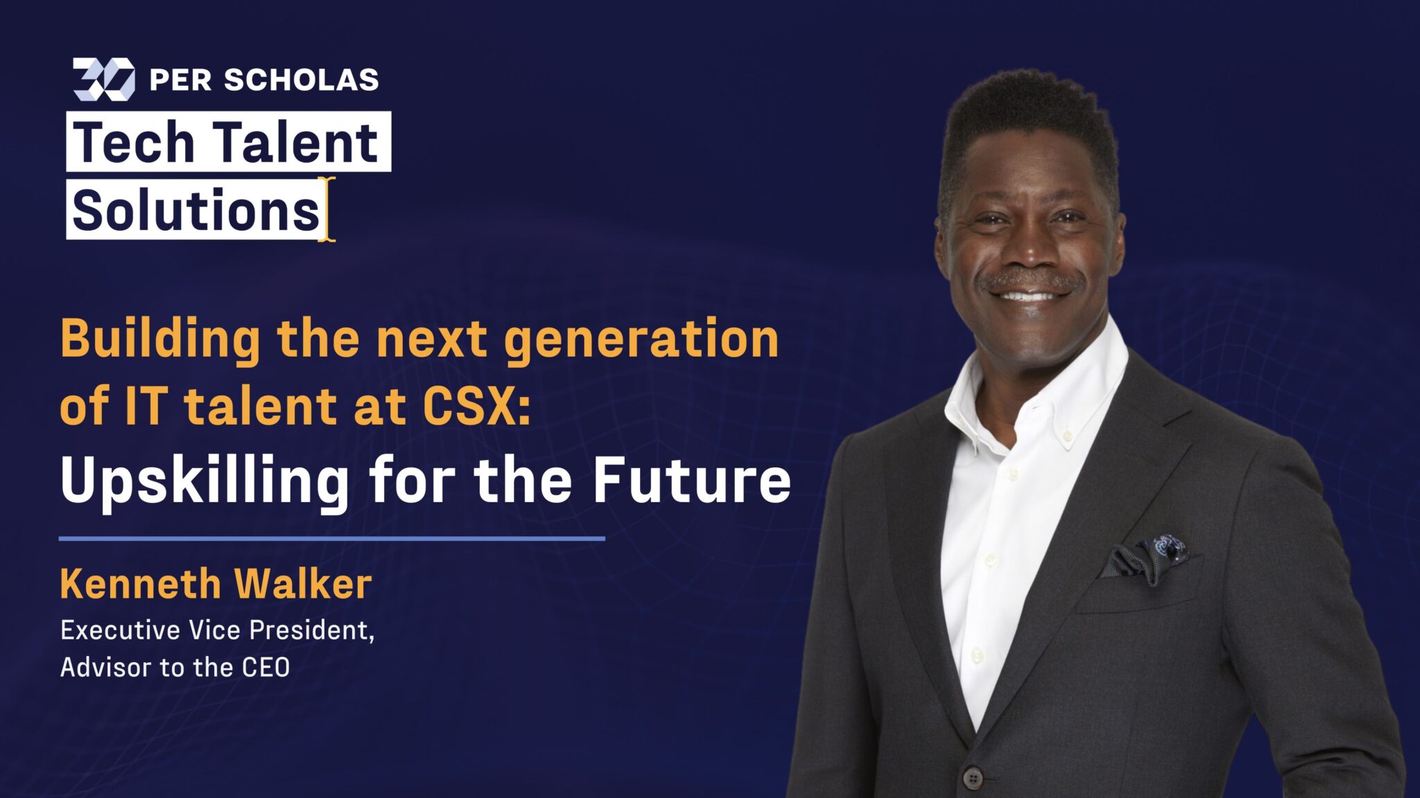 Per Scholas Tech Talent Solutions banner for "Building the next generation of IT talent at CSX: Upskilling for the Future" by Kenneth Walker, Executive Vice President, Advisor to the CEO.